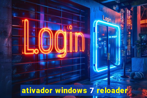 ativador windows 7 reloader